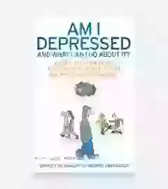 Am I Depressed And What Can I Do About It?